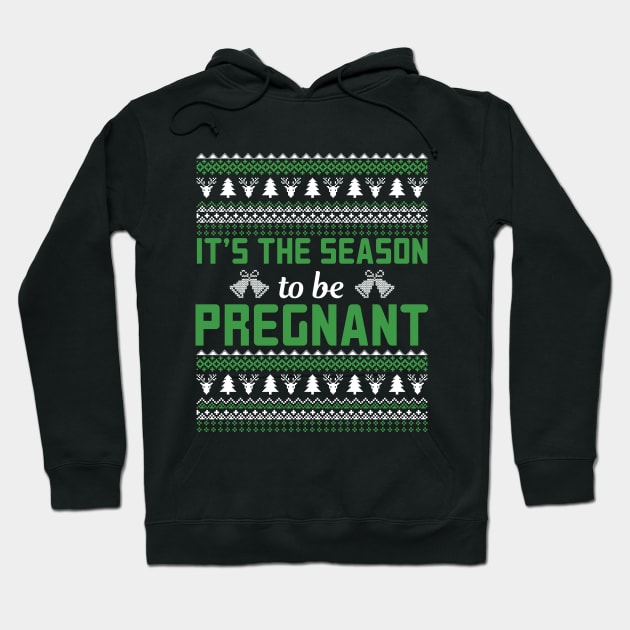 It's The Season To Be Pregnant | Pregnant Christmas Gifts Hoodie by Veronica Blend